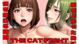 【フェチ】 THE CAT FIGHT 第三章（vs性悪女編） 【d_447427】